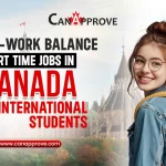 Study-Work Balance: Part Time Jobs in Canada for International Students