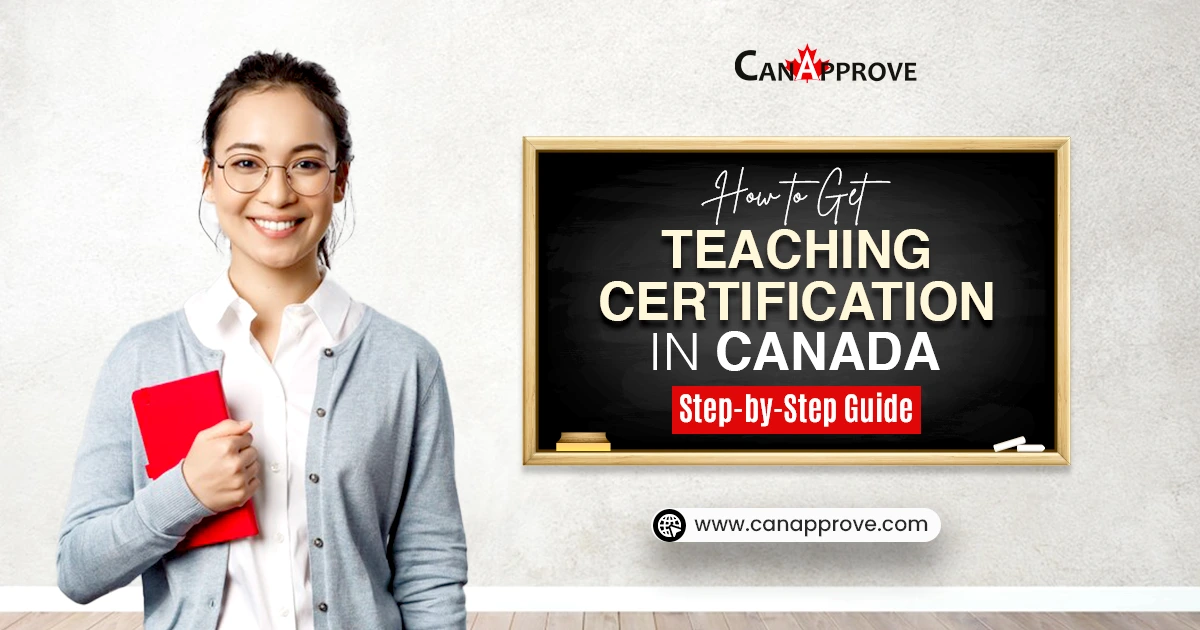 How to get a Teaching Certification in Canada: Step-by-Step Guide