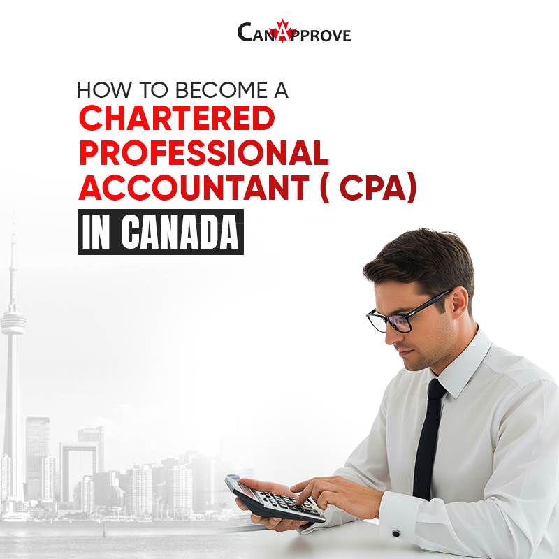 How to Become a Chartered Professsional Accountant (CPA) in Canada