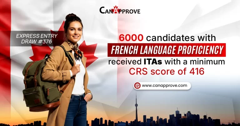 CanApprove logo, smiling woman with backpack, and Canadian flag background. With the text : Canada Express Entry Draw #376 — 6,000 candidates with French language proficiency received ITAs with a minimum CRS score of 416.