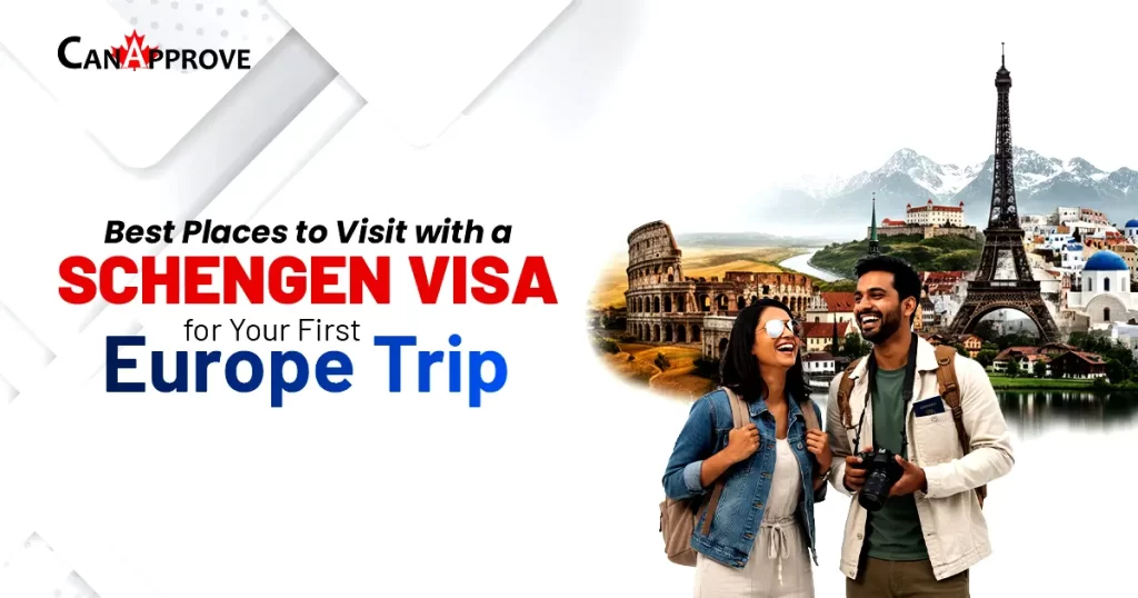 CanApprove promotional banner showing a smiling couple with backpacks exploring Europe, featuring iconic landmarks like the Eiffel Tower and Colosseum, with the text “Best Places to Visit with a Schengen Visa for Your First Europe Trip.”