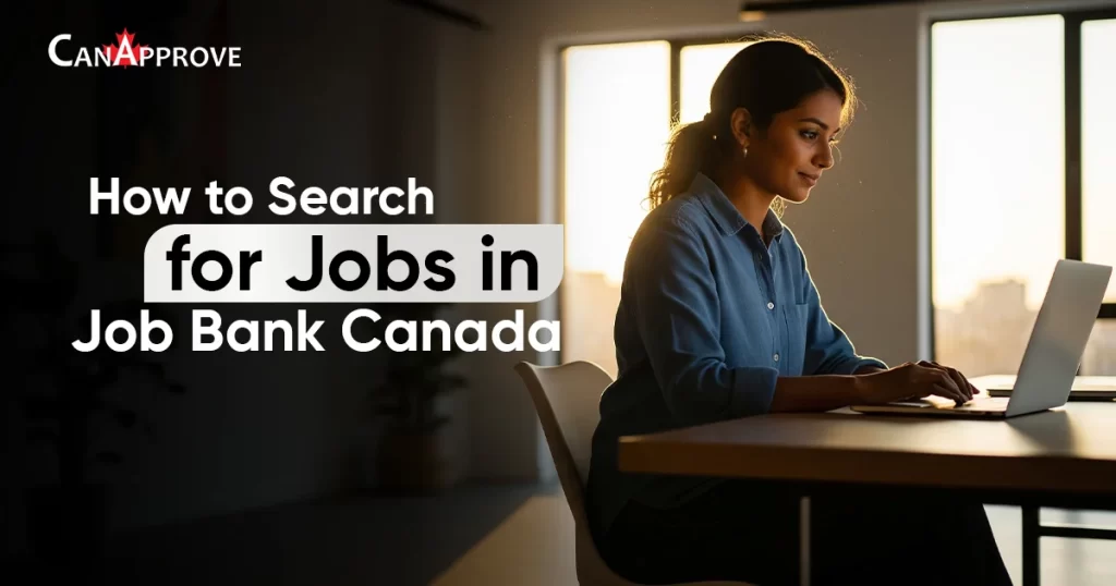 “A young professional woman sitting at a desk and searching for jobs on a laptop, with text reading ‘How to Search for Jobs in Job Bank Canada’ and the CanApprove logo in the corner.