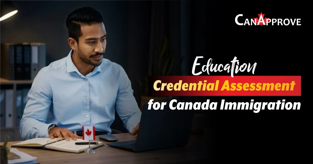 Educational Credential Assessment for Canada Immigration