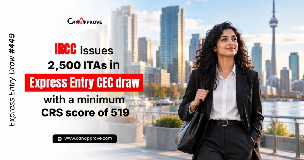 Graphic from CanApprove for Express Entry Draw #449. Text reads “IRCC issues 2,500 ITAs in Express Entry CEC draw with a minimum CRS score of 519.” A smiling woman with long dark curly hair, wearing a black blazer and white shirt and carrying a black shoulder bag, walks along a waterfront with the Toronto skyline and CN Tower behind her.
